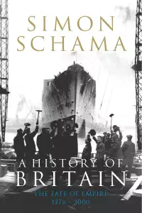 A History of Britain - Volume 3 1776-2000 - Simon Schama